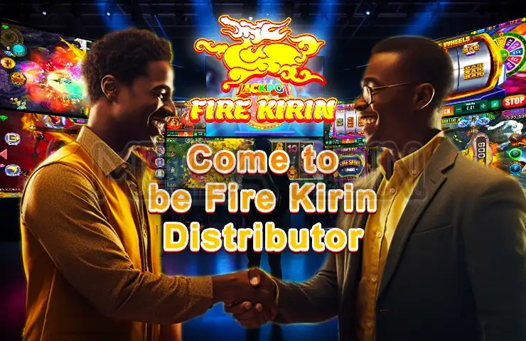 how to become a fire kirin distributor